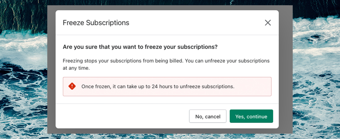 Shopify freeze subscription billing shopify ongoing