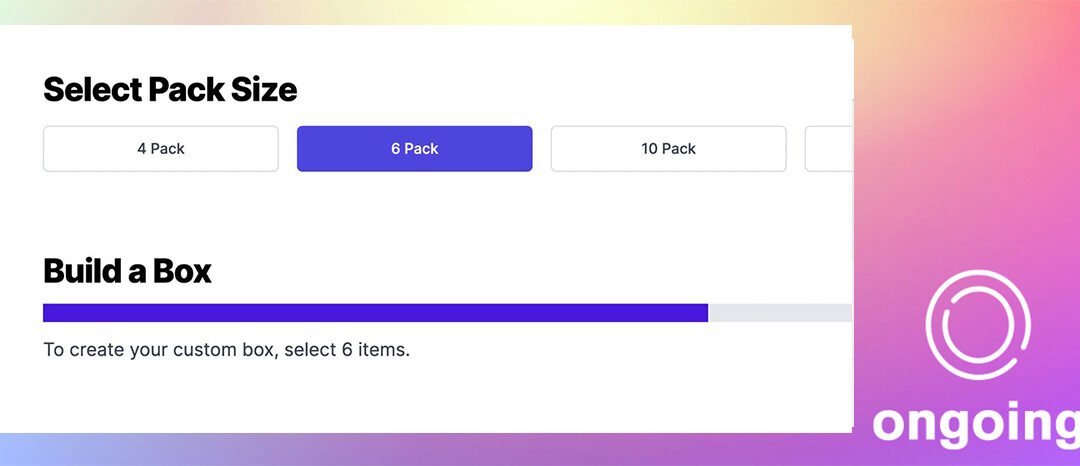Custom Pack Sizes for Ongoing Subscriptions “Build a Box”